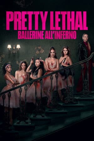 Pretty Lethal - Ballerine all'inferno